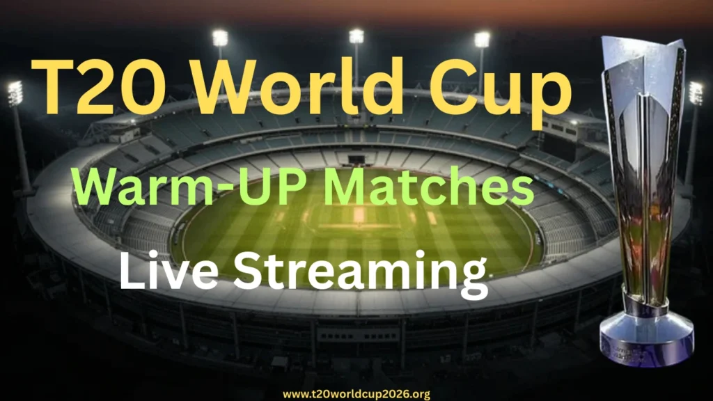 T20 World Cup 2026 Warm-up Live Streaming